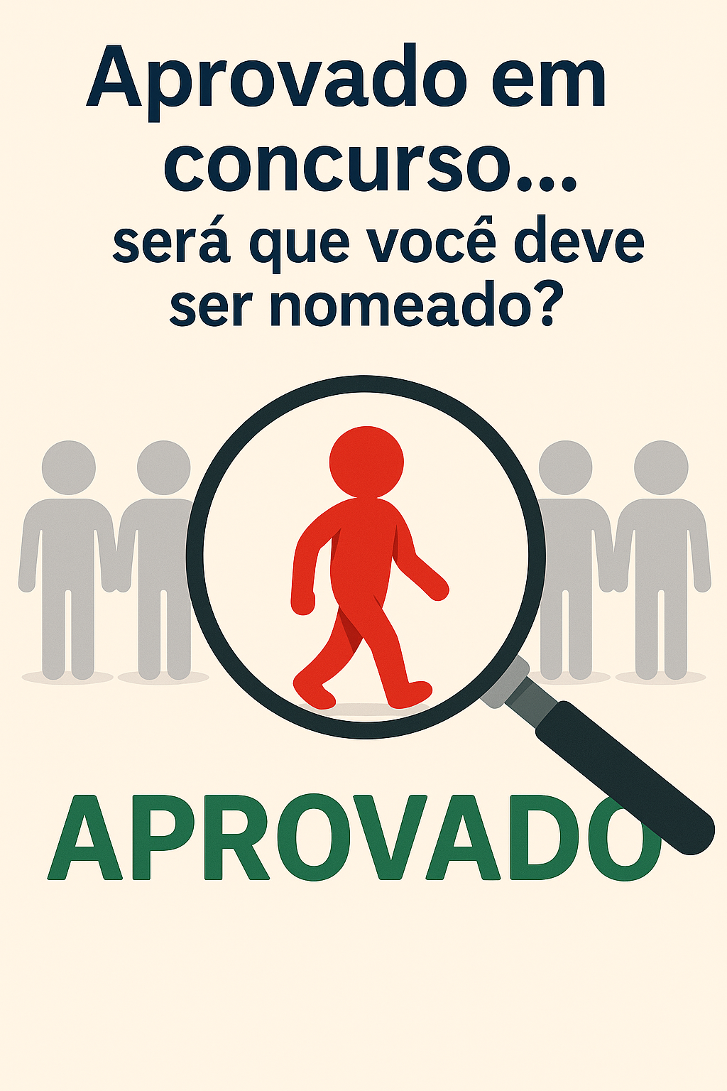 Aprovado em concurso… será que você deve ser nomeado?